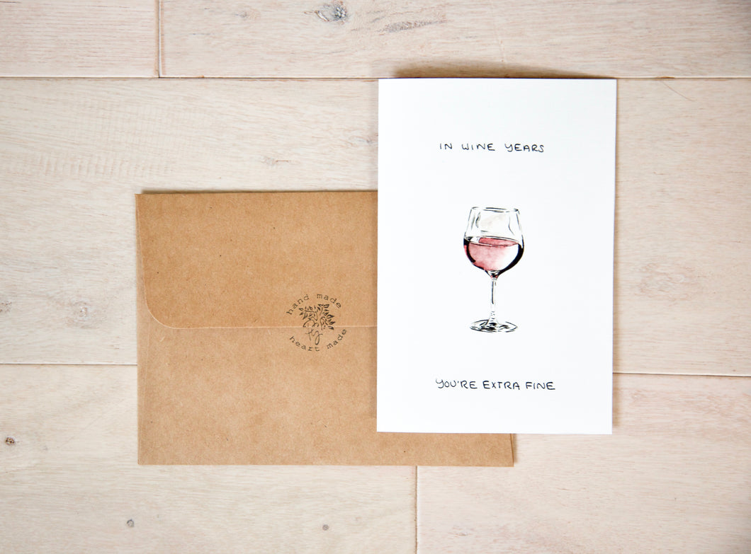 In Wine Years, You're Extra Fine - Red Wine Birthday Card
