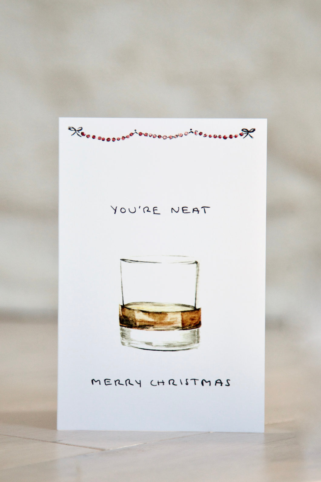 You're Neat, Merry Christmas - Whiskey / Rum / Bourbon Christmas Card
